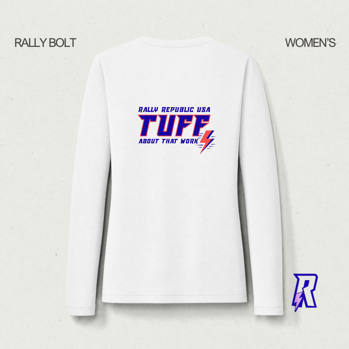 Rally TUFF “About That Work” Women's Pro Long Sleeve