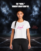 Work. Women's Performance Draft Crop Tee