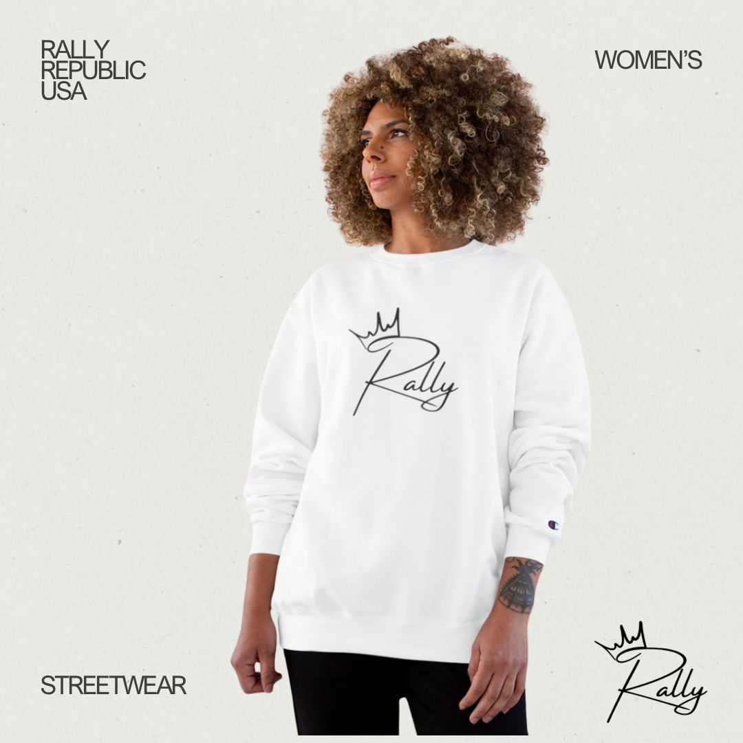 Rally Royalty x Champion Women’s Crewneck Sweatshirt | A Rally Streetwear Collab