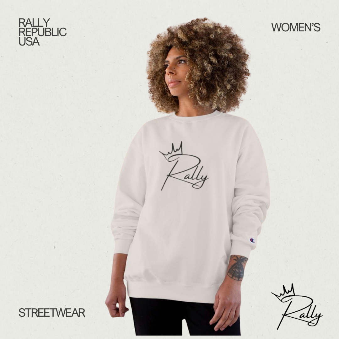 Rally Royalty x Champion Women’s Crewneck Sweatshirt | A Rally Streetwear Collab